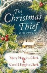 Carol Higgins Clark, Mary Higgin Clark, Mary Higgins Clark, Mary Higgins Clark - The Christmas Thief Other Stories