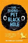 Michelle Cuevas - The Care and Feeding of a Pet Black Hole