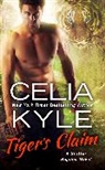 Celia Kyle, Kyle Celia - Tiger's Claim