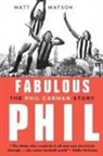 Matt Watson - Fabulous Phil