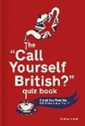 Michael Odell, Michael O'Dell - The 'Call Yourself British?' Quiz Book