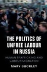 Mary Buckley, Mary (University of Cambridge) Buckley, Buckley Mary - Politics of Unfree Labour in Russia