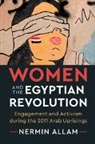 Nermin Allam, Nermin (Princeton University Allam - Women and the Egyptian Revolution