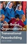 Tanya Schwarz, Tanya B Schwarz, Tanya B. Schwarz - Faith-Based Organizations in Transnational Peacebuilding