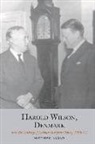 Matthew Broad - Harold Wilson, Denmark and the Making of Labour European Policy