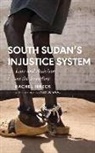 Alex de Waal, Rachel Ibreck, Rachel De Waal Ibreck, Alcinda Honwana - South Sudan's Injustice System