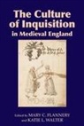 Edwin Craun, Mary C. Flannery, Emily Steiner, Diane Vincent, Katie L. Walter, Mary C Flannery... - The Culture of Inquisition in Medieval England