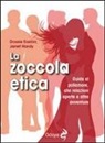Dossie Easton, Janet Hardy - La zoccola etica. Guida al poliamore, alle relazioni aperte e altre avventure