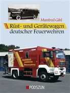 Manfred Gihl - Rüstwagen und Gerätewagen deutscher Feuerwehren