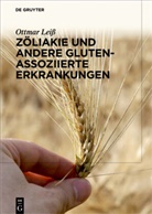 Ottmar Leiß - Zöliakie und andere Gluten-assoziierte Erkrankungen