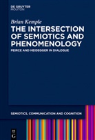 Brian Kemple - The Intersection of Semiotics and Phenomenology