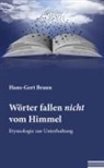 Hans-Gert Braun - Wörter fallen nicht vom Himmel