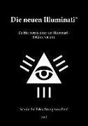 Michael Weh - Die neuen Illuminati ® Du bist bereits einer der Illuminati - Erfahre warum! Schule der Erleuchtung von iZen ®