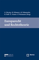 Günter Herzig, Marcus Klamert, Rainer Palmstorfer, Roman Puff, Erich Vranes, Paul Weismann - Europarecht und Rechtstheorie