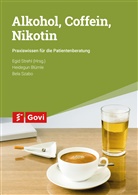 Heidegu Blümle, Heidegun Blümle, Egid Strehl, Bela Szabo, Bela (Prof. Dr.) Szabo, Egid Strehl... - Alkohol, Coffein, Nikotin