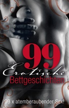 Stephan Becker, Lee-Anne Black, Cagliostro, Kainas Centmy, Uwe Christ, Lis Cohen... - 99 erotische Bettgeschichten