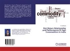 P Karthikeyan, P. Karthikeyan - Risk Return Relationship and Performance Of Agri Commodities In India