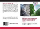 Linda Victori Ariza Otálora, Linda Victoria Ariza Otálora, M Sánchez Gutiérrez, María Alejandra Sánchez Gutiérrez - Percepción ciudadana sobre la calidad del aire y la calidad de vida