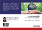 Astalo Garcia - Strengthening Youth Leadership in Preventing Violence in Mexico