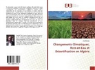 ALI Dakiche - Changements Climatiques, Rces en Eau et Désertification en Algérie