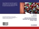 Maniga Nyabayo, Josephat Maniga Nyabayo, Matilda Okech, Matilda A Okech, Matilda A. Okech, Juliu Tibyangye... - Urinary Tract Infections Etiology and Antimicrobial Drugs Usage