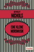Beverley Nichols - Eine kleine Mordmusik