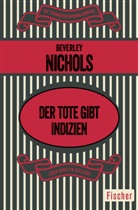 Beverley Nichols - Der Tote gibt Indizien