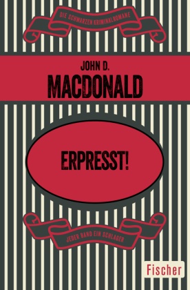 John D. Macdonald, John D MacDonald - Erpreßt! Ein Travis-McGee-Thriller