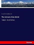 Alfred E. Brehm, Alfred Edmund Brehm - The Animals of the World