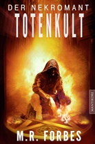 M R Forbes, M. R. Forbes, M.R. Forbes - Der Nekromant - Totenkult