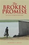 Mabior P. Mach - The Broken Promise