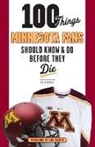 Brian Murphy - 100 Things Minnesota Fans Should Know & Do Before They Die