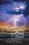 Daniel Sykes - A Light in Dark Places