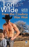 Lori Wilde, Wilde Lori - Cupid, Texas: How the Cowboy Was Won