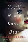 Hallie Ephron, Ephron Hallie - You'll Never Know, Dear