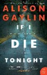 Alison Gaylin - If I Die Tonight