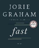 Jorie Graham - Fast