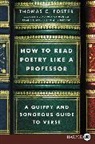 Thomas C Foster, Thomas C. Foster - How to Read Poetry Like a Professor