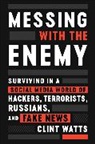 Clint Watts - Messing With the Enemy