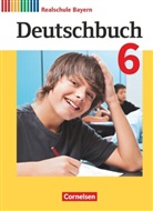 Anja Zwengauer, Sonj Baulig, Sonja Baulig, Gertrau Bildl, Gertraud Bildl, Franziska Klingelhöfer... - Deutschbuch, Realschule Bayern, Neubearbeitung 2017: Deutschbuch - Sprach- und Lesebuch - Realschule Bayern 2017 - 6. Jahrgangsstufe