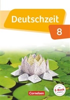 Annette Preuninger, Catharin Banneck, Catharina Banneck, Mare Becker, Marei Becker, Benedikt Engels... - Deutschzeit, Allgemeine Ausgabe: Deutschzeit - Allgemeine Ausgabe - 8. Schuljahr