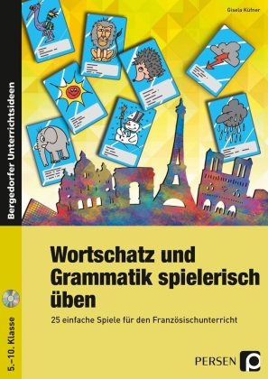 Gisela Küfner - Wortschatz und Grammatik spielerisch üben, m. 1 CD-ROM - 25 einfache Spiele für den Französischunterricht (5. bis 10. Klasse)