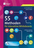 Jan Boelmann, Jan M Boelmann, Jan M. Boelmann, Kathrin Pötter - 55 Methoden für interaktive Whiteboards