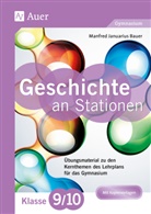 Manfred Bauer, Manfred Januarius Bauer - Geschichte an Stationen Klasse 9/10 Gymnasium