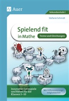 Stefanie Schmidt - Spielend fit in Mathe - Terme und Gleichungen