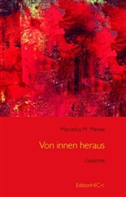 Marcellus M Menke, Marcellus M. Menke - Von innen heraus