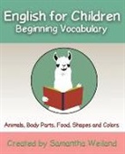 Samantha Weiland - English for Children: Beginning Vocabulary
