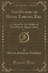 William Makepeace Thackeray - The History of Henry Esmond, Esq., Vol. 1