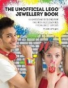 Prudence Rogers, Rogers Prudence - The Unofficial Lego® Jewelry Book