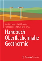 Mathias Bauer, Will Freeden, Willi Freeden, Hans Jacobi, Hans Jacobi u a, Thomas Neu - Handbuch Oberflächennahe Geothermie